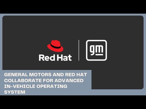 General Motors and Red Hat partner for advanced In vehicle operating system | Business News Update