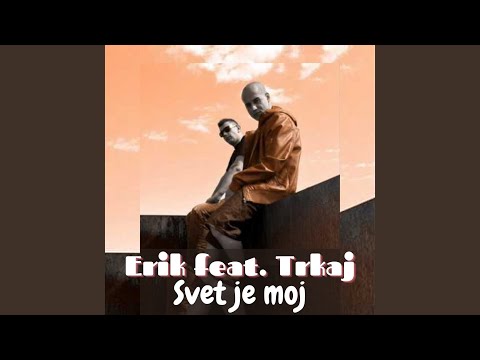 Svet je moj (feat. Trkaj)