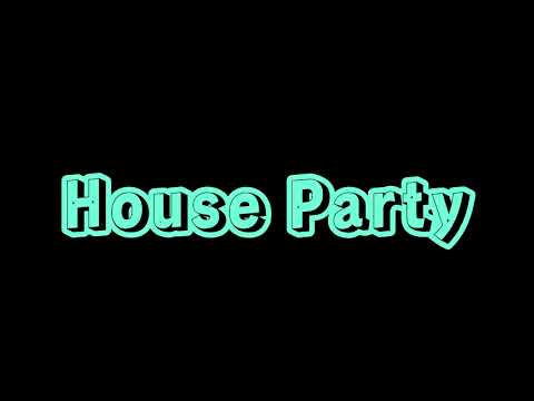 House Party