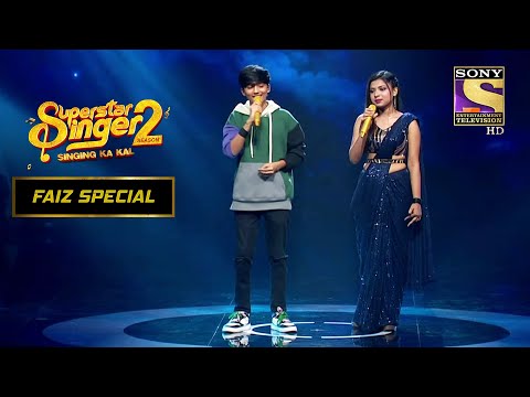 Arunita और Faiz की आवाज़ में है जादू | Superstar Singer S2 | Faiz Special