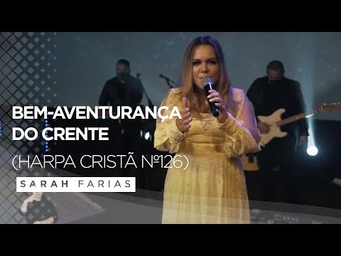 Bem-Aventurança do Crente - Harpa Cristã