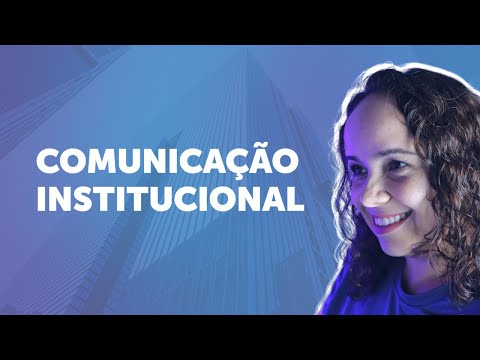 Institutional Communication: What is it, what does it do, how does it work, and where can you wor...