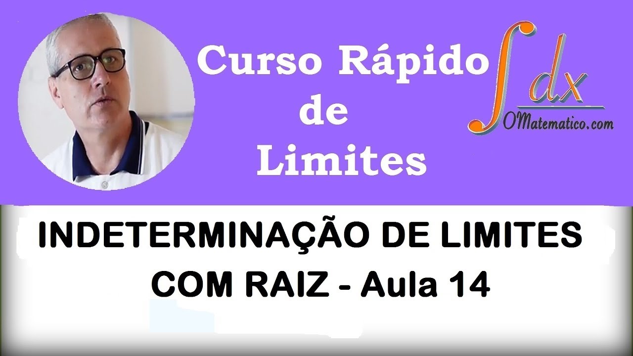 Grings - Indeterminação de Limites com Raiz - ( Aula 14 )