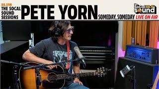 Pete Yorn - Someday, Someday (LIVE from 88.5FM The SoCal Sound)
