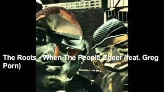 The Roots - When the People Cheer (feat. Greg Porn)