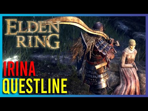 Elden Ring - Irina Questline Guide