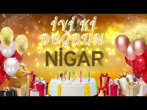 NİGAR – Ad Günün Mübarək Nigar