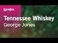 Tennessee Whiskey - George Jones | Karaoke Version | KaraFun