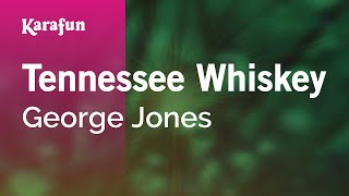 Karaoke Tennessee Whiskey - George Jones *