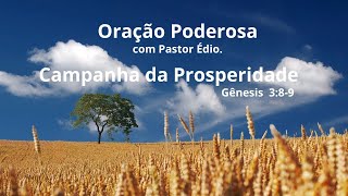 Oração Poderosa com Pastor Édio - 266