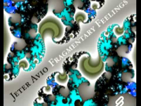 Jeter Avio 'Fragmentary Feelings' (Original Mix)