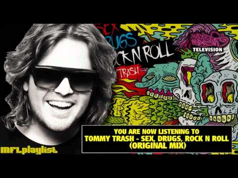 Tommy Trash - Sex, Drugs, Rock N Roll (Original Mix)