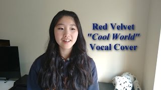 Red Velvet (레드벨벳) - Cool World Vocal Cover