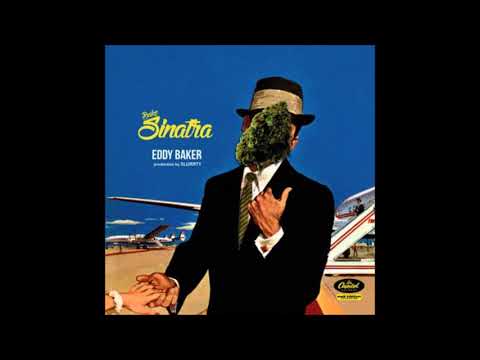 13. Eddy Baker - Bake Sinatra (Produced By SlurRty) [17.02.2016]
