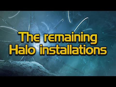 The remaining Halo Installations