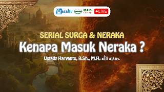 Download lagu 🔴 Kenapa Masuk Neraka ? - Ustadz Haryanto, B.Sh., M.H. حافظه الله  (Serial Perjalanan Akhirat MAIS) mp3