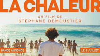 LA CHALEUR de Stéphane Demoustier | BANDE-ANNONCE OFFICIELLE | LE 8 JUILLET AU CINÉMA