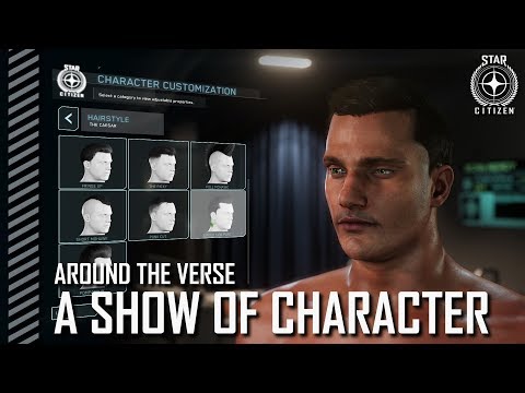 Star Citizen: Around the Verse - A Show of Character