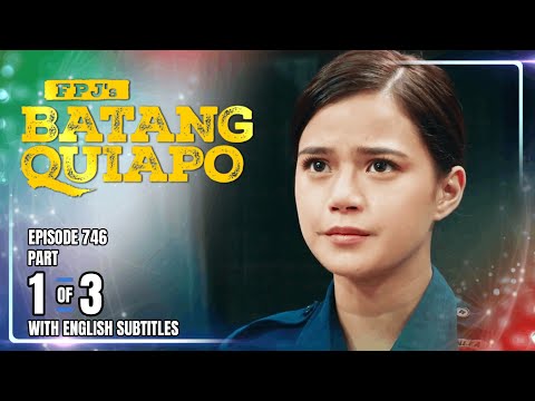 FPJ's Batang Quiapo | Episode 746 (1/3) | December 30, 2025 (w/ English Subtitles)