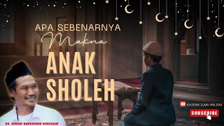 Download lagu Gus Baha: Apa Sebenarnya Makna Anak Sholeh?? mp3