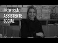 Profissão Assistente Social | De Olho No Futuro