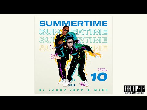 DJ Jazzy Jeff & MICK: Summertime Vol.10