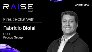 Fabricio Bloisi, CEO of Prosus Group at RAISE 2025