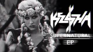 Supernatural [Second Version] (Audio) — Ke$ha