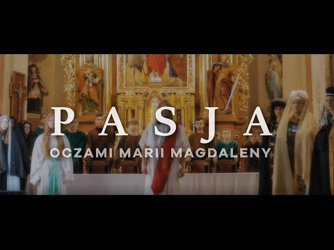 PASJA oczami Marii Magdaleny
