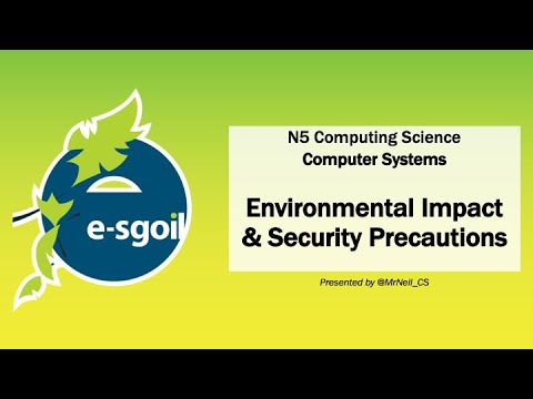 eSgoil: N5CS: Computer Systems - Environmental Impact & Security Precautions