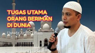 Download lagu Guru Mulia USTADZ ARIFIN ILHAM TUGAS UTAMA ORANG B... mp3