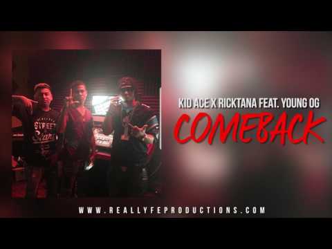 Kid Ace x Ricktana feat. Young OG - ComeBack