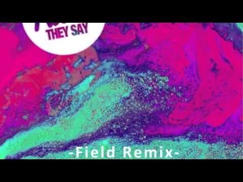 Kilter - They Say (Field Remix)