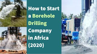How to Start a Borehole Drilling Company in africa 2020, Business plan template, Best business plan