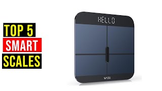 Top 5 Best Smart Scales in 2025 - The Best Smart Scales Reviews