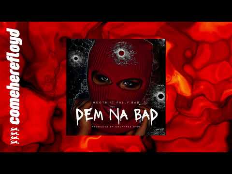 MdotR ft. Fully Bad - Dem Na Bad