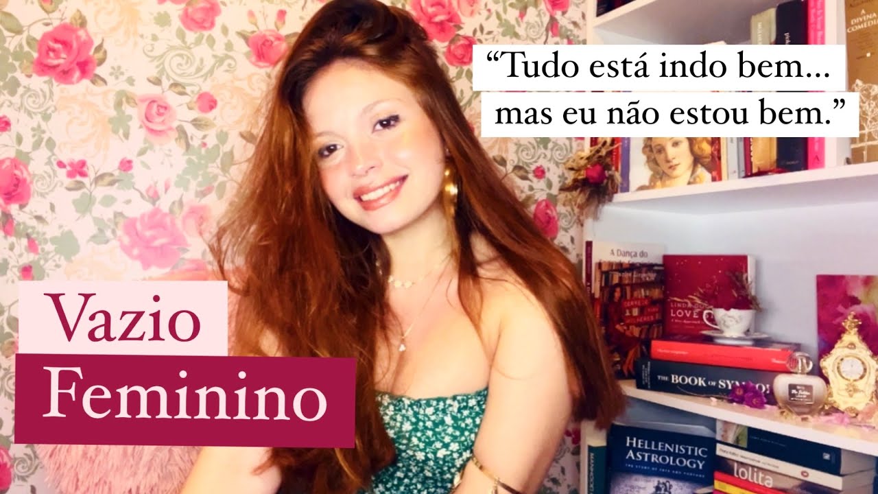 O vazio feminino, suas causas e dicas! #energiafeminina