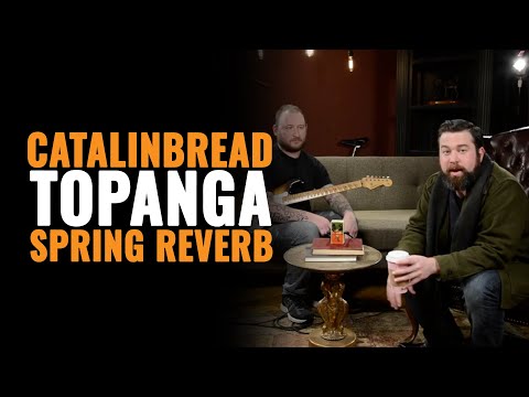 Catalinbread Topanga Spring Reverb Pedal | CME Gear Demo