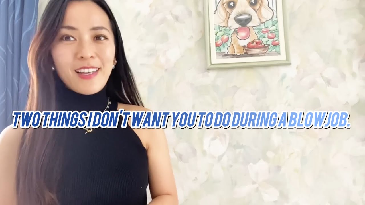 Two things we don't want you to do during a blow job