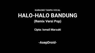 Download lagu Halo-halo Bandung Remix (Karaoke Lirik) Versi Pop Tanpa Vocal mp3 Download lagu Halo-halo Bandung Remix (Karaoke Lirik) Versi Pop Tanpa Vocal mp3