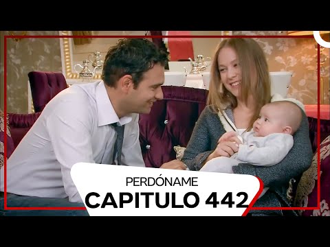Perdóname Episodio 442 (Doblado en Español)