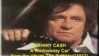 Johnny Cash &#39;A Wednesday Car&#39; from The Rambler, 1977.mp4