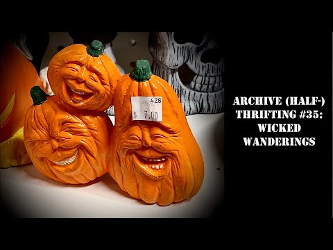 Oddity Archive: Episode 291.2 – Archive (Half-)Thrifting #35: Wicked Wanderings