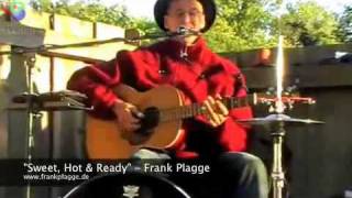 Frank Plagge_Sweet hot and ready.wmv