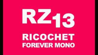 Ricochet - Forever Mono