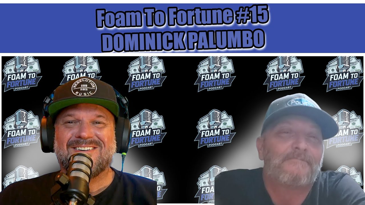 Foam To Fortune #15 - Dominick Palumbo 1 Foam To Fortune #15 – Dominick Palumbo