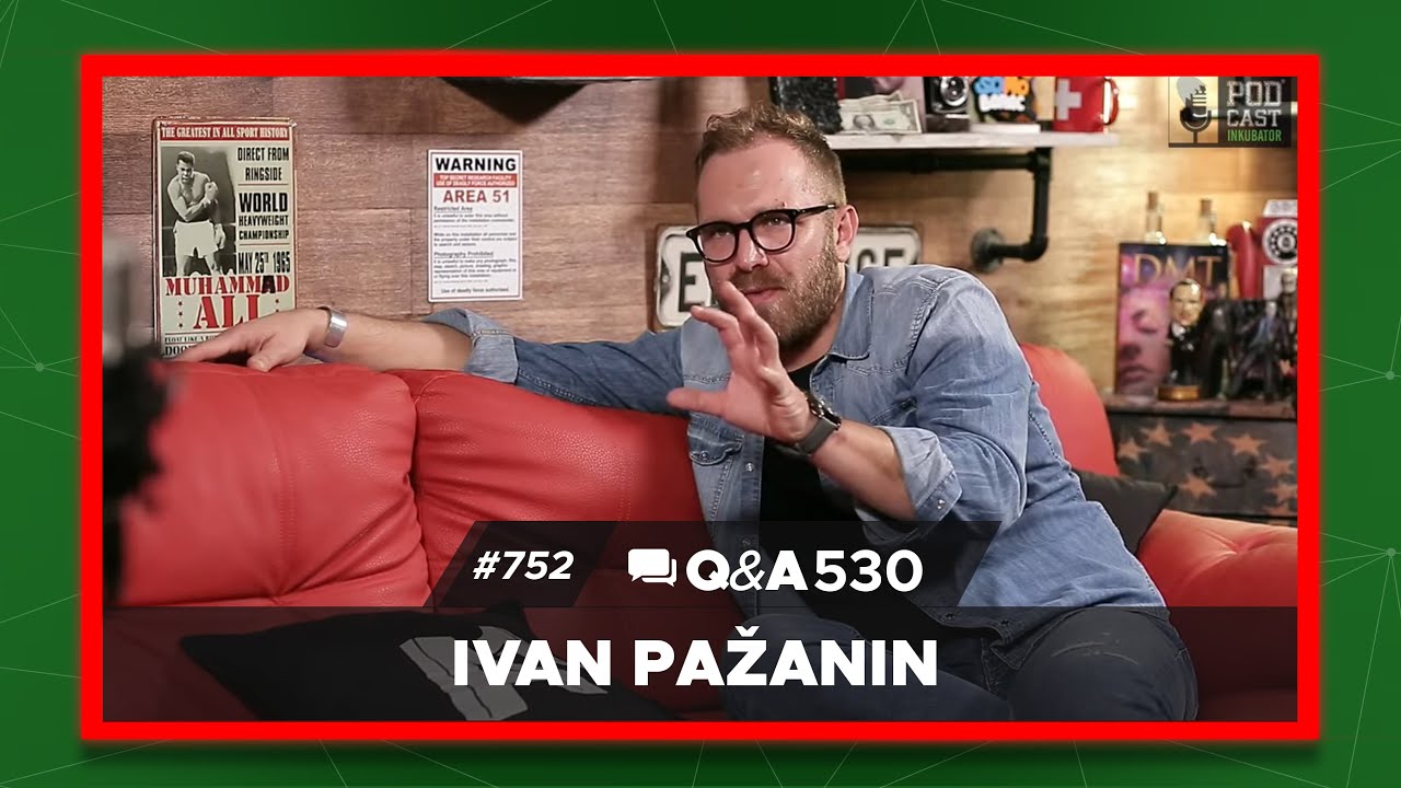 Podcast Inkubator #752 Q&A 530 - Ivan Pažanin