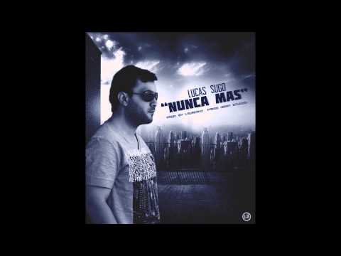 Nunca Más - Lucas Sugo