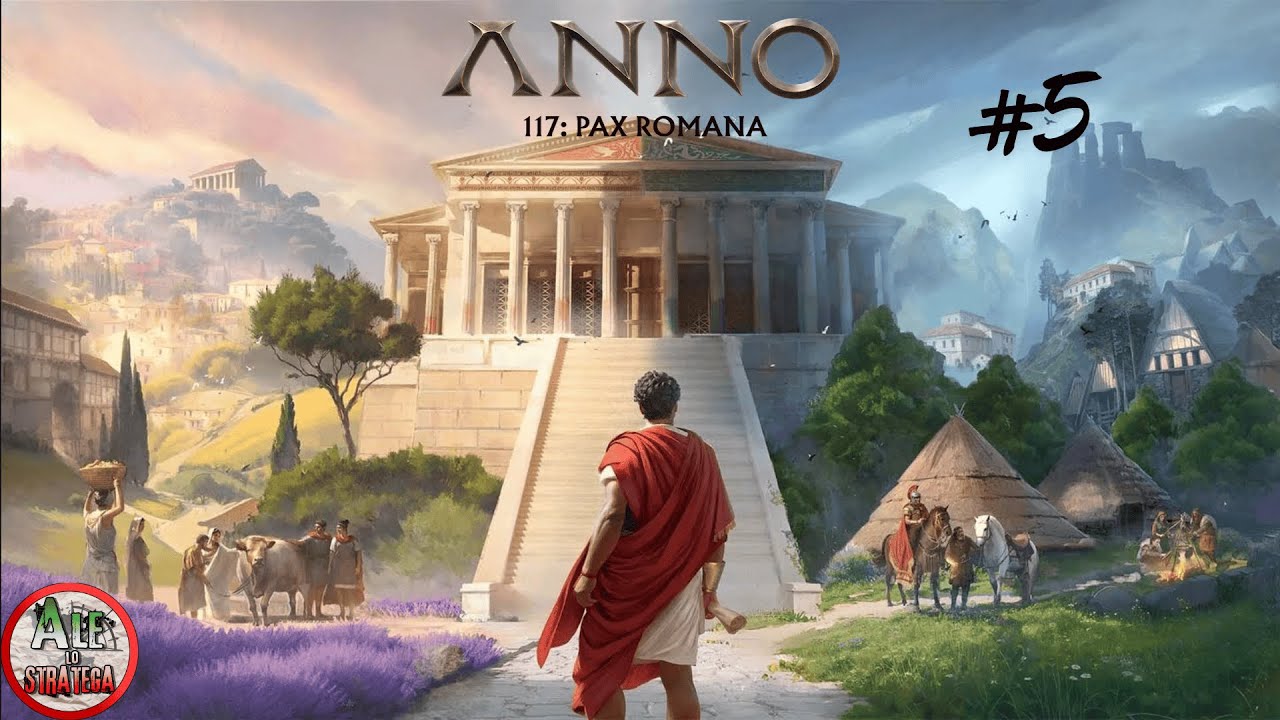 LA VERITA' SU NOSTRO MARITO || ANNO 117: PAX ROMANA gameplay ITA || LATIUM #5