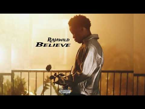 Rajahwild - Believe | Official Audio